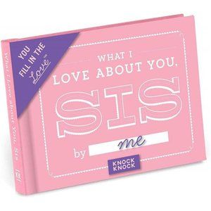 What I Love about You,Sister Fill in the Love Book Fill-inthe-Blank Gift Journal